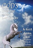 God's Tiniest Angel and the Last Unicorn 1732425205 Book Cover