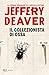 Il collezionista di ossa. La prima indagine di Lincoln Rhyme - Deaver, Jeffery