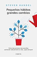 Pequeños hábitos, grandes cambios: Cómo las acciones más sencillas cambiarán radicalmente tu vida ¡para siempre! 8417992146 Book Cover
