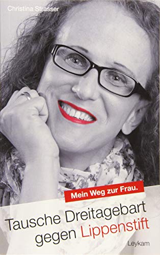 Tausche Dreitagebart gegen Lippenstift: Mein Weg zur Frau Tausche Dreitagebart gegen Lippenstift: Mein Weg zur Frau
