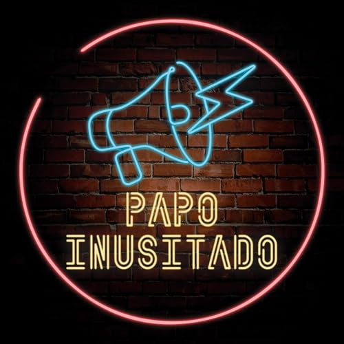 Papo Inusitado Podcast Por Papo Inusitado capa