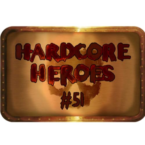 Hardcore Heroes: 051 - Reunited At Last cover art