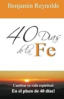 40 Dias de la Fe (Spanish Edition) 1483951812 Book Cover