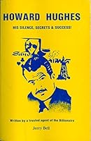 Howard Hughes: His Silence Secrets and Success 0890360693 Book Cover