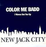 Color Me Bad / I Wanna Sex You Up