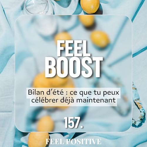 157. Bilan d’été : ce que tu peux célébrer déjà maintenant cover art