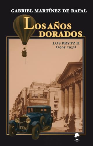 Los años dorados: Los Prytz II (1905-1932)