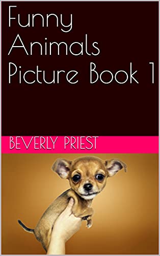 Funny Animals Picture Book 1 (English Edition) eBook : Priest, Beverly ...