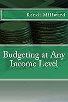 Budgeting at Any Income Level 0982733496 Book Cover