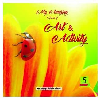 My Amazing Book of ART & Activity Class 5