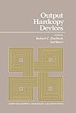  Output Hardcopy Devices (COMPUTER GRAPHICS -- TECHNOLOGY AND APPLICATIONS) (English Edition)