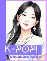 K-POP IDOL, Korean Beauties Coloring Book: Portraits of Young and Stylish Stars with Festive Elegance - Gorgeous Girls: KPop Idols Edition for Teen ... Gift (Christmas-themed Korean Coloring Book) B0CQQY1KP6 Book Cover