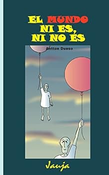 Paperback El mundo ni es, ni no es [Spanish] Book