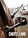 Cartel Land