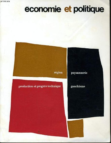 livre ECONOMIE ET POLITIQUE (revue marxiste d'économie) n° 170 : Région - Paysannerie - Production et progrès technique - Gauchisme