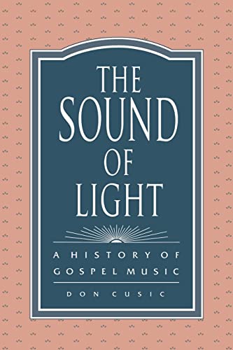 The Sound of Light: A History of Gospel Music (History; 1)