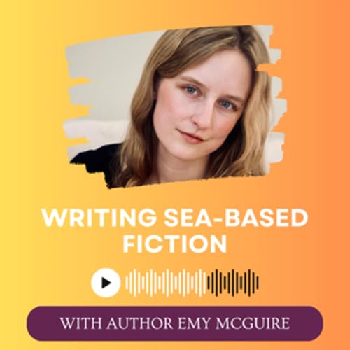 Writing Sea-Based Fiction with Author Emy McGuire