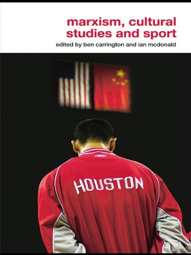 Marxism, Cultural Studies and Sport (Routledge Critical Studies in Sport)