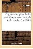  Organisation générale des sociétés de secours mutuels et de retraites