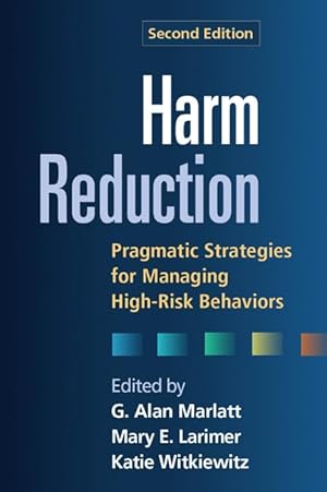 Harm Reduction: Pragmatic Strategies for Managing High-Risk Behaviors