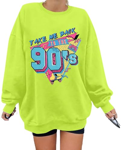 BANGELY Women's Take Me Back to The 90's Oversized Sweatshirt 90s Outfit Shirt Vintage Pullover Tops for Birthday Party Gift Green