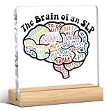 Speech Pathologist Gifts, Thank You Language Therapist Gifts, Speech Therapy Decor, Acrylic Sign with Wooden Stands for Bedroom Decoration Therapy Room Office Desk Decor - The Brain of an SLP