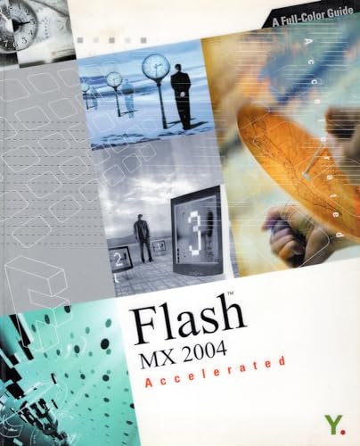Flashtm mx 2004 accelerated: a full-color guide