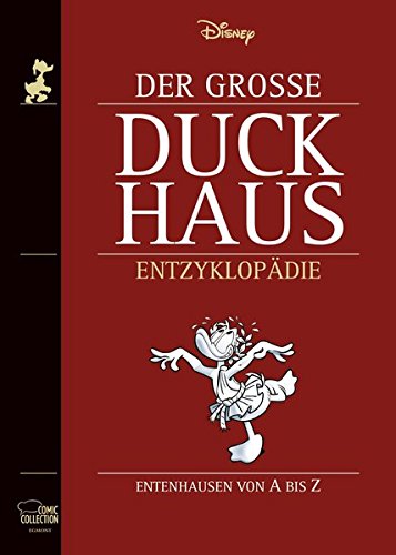 Der Große Duckhaus: Entenhausen von A bis Z Der Große Duckhaus: Entenhausen von A bis Z