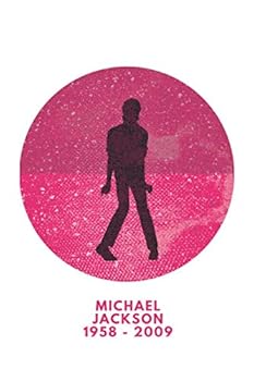 Michael Jackson 1958 - 2009 : Ein Notizbuch Oder Notizheft Im Format 6x9 (?hnlich A5) Mit 120 Linierten Seiten. Es Ist eine Hommage an Den Einzigartigen King of Pop. MJ War der Gr??te Popk?nstler der