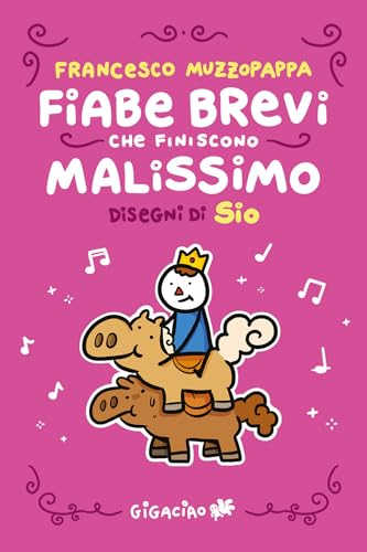 Fiabe brevi che finiscono malissimo. Ediz. integrale