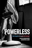 Powerless: The People's Struggle for Energy