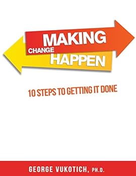 Paperback Making Change Happen: 10 Steps to Getting it Done Book