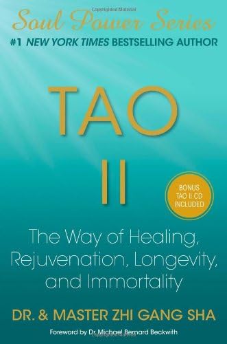 Tao II: The Way of Healing, Rejuvenation, Longevity, and Immortality Hardcover – Bargain Price, November 2, 2010