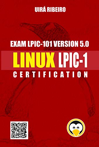 Linux Certification for LPIC-1: Complete Guide to LPI Certification Level 1 (English Edition) Linux Certification for LPIC-1: Complete Guide to LPI Certification Level 1 (English Edition)