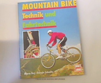 Mountain Bike-Technik und Fahrtechnik : Rey, Marco, Schmitz, Giorgio Bücher