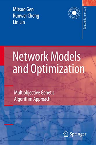 Network Models and Optimization: Multiobjective Genetic Algorithm Approach (Decision Engineering)
