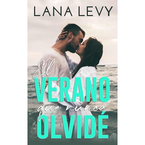 El verano que nunca olvidé Audiolibro Por Lana Levy arte de portada