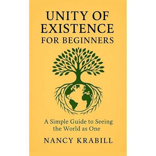 Unity of Existence for Beginners Audiolibro Por Nancy Krabill arte de portada
