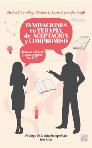 Innovaciones en terapia de aceptación y compromiso: Avances clínicos y aplicaciones