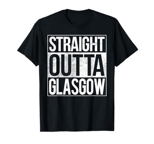 Glasgow Straight Outta Glasgow Gift T-Shirt