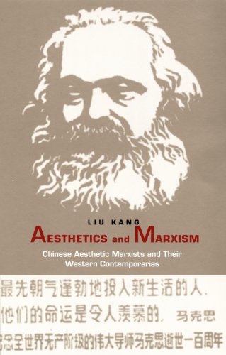 Aesthetics and Marxism: Chinese Aesthetic Marxists and Their Western Contemporaries (Post-Contemporary Interventions) (English Edition)