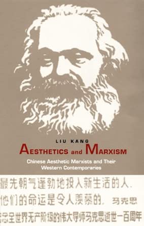 Aesthetics and Marxism: Chinese Aesthetic Marxists and Their Western Contemporaries-Wow! eBook