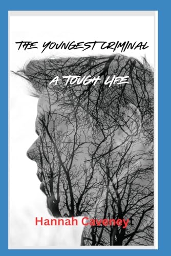 The Youngest Criminal: A Tough Life