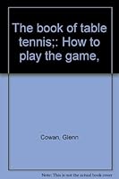 The book of table tennis;: How to play the game, 0448014939 Book Cover