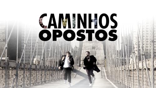 Caminhos Opostos