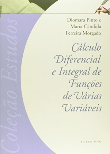 Cálculo Diferencial e Integral de Funções de Várias Variáveis