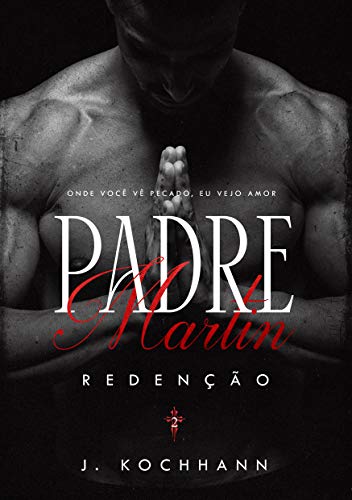 Amazon Com Padre Martin Redencao Portuguese Edition Ebook Kochhann Janaina Kindle Store