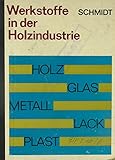 Werkstoffe in der Holzindustrie
