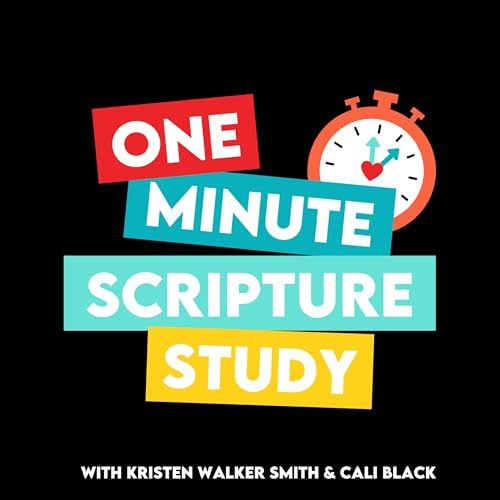 One Minute Scripture Study: A Come Follow Me Podcast Podcast Por Kristen Smith arte de portada