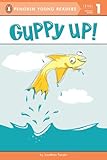 Guppy Up! (Penguin Young Readers, Level 1)